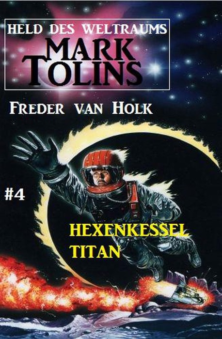 Hexenkessel Titan Mark Tolins - Held des Weltraums #4