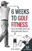 Phil Davies - 6 Weeks To Golf Fitness artwork