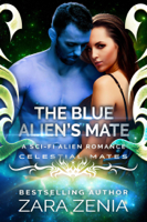 Zara Zenia - The Blue Alien's Mate: A Sci-Fi Alien Romance artwork