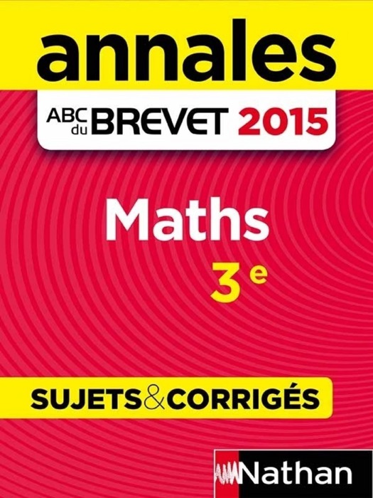 Annales ABC du brevet 2015 maths 3e