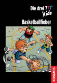 Die drei ??? Kids, Basketballfieber (drei Fragezeichen Kids) - Ulf Blanck