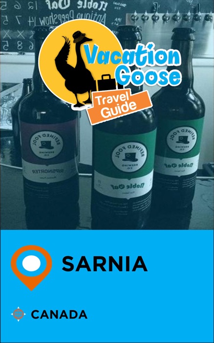 Vacation Goose Travel Guide Sarnia Canada