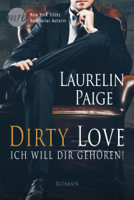 Laurelin Paige - Dirty Love - Ich will dir gehören! artwork