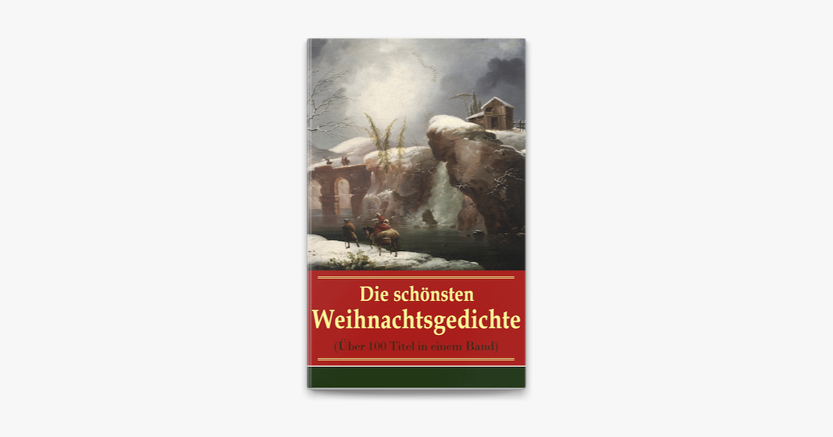 ‎Die Schönsten Weihnachtsgedichte (Über 100 Titel In Einem Band) In ...