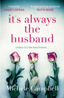 Michele Campbell - It’s Always the Husband artwork