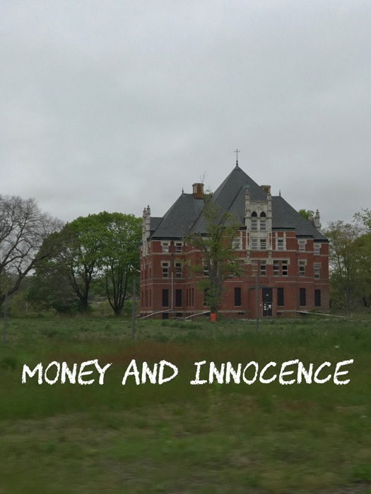 Money and Innocence