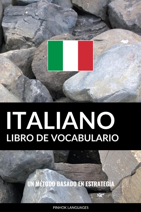 Libro de Vocabulario Italiano: Un Método Basado en Estrategia