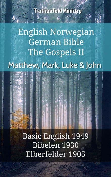 English Norwegian German Bible - The Gospels II - Matthew, Mark, Luke & John