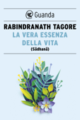 La vera essenza della vita - Rabindranath Tagore