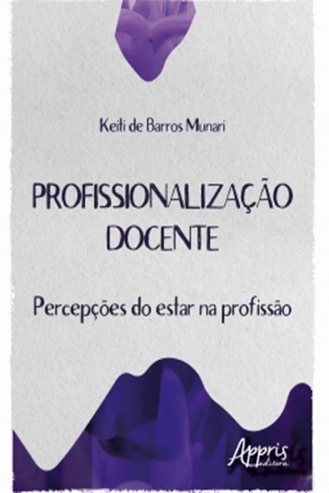 Profissionalização Docente: Percepções do Estar na Profissão