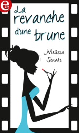La revanche d'une brune - Melissa Senate by  Melissa Senate PDF Download