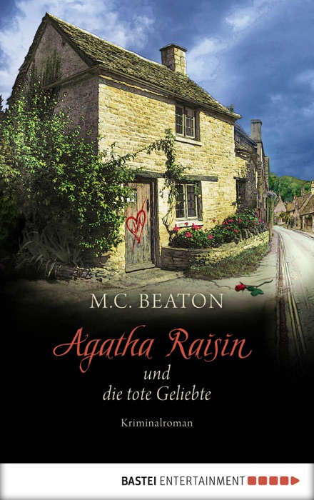 Agatha Raisin und die tote Geliebte