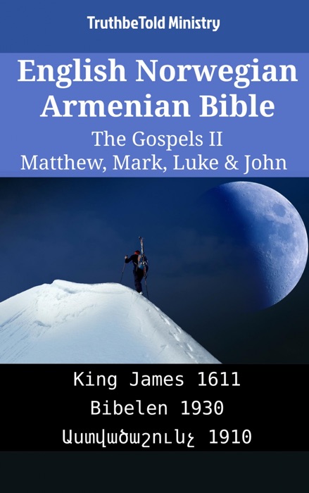 English Norwegian Armenian Bible - The Gospels II - Matthew, Mark, Luke & John