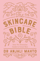Dr Anjali Mahto - The Skincare Bible artwork