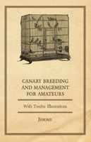 Jerome - Canary Breeding and Management for Amateurs with Twelve Illustrations artwork