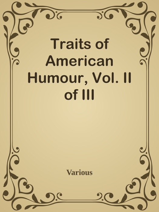 Traits of American Humour, Vol. II of III