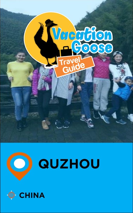 Vacation Goose Travel Guide Quzhou China