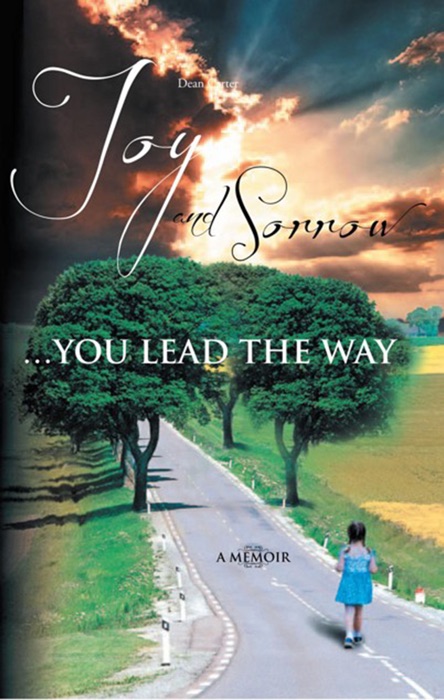 Joy And Sorrow ...you Lead The Way