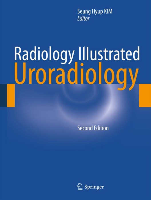 Radiology Illustrated: Uroradiology