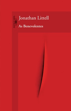 Capa do livro As Benevolentes de Jonathan Littell