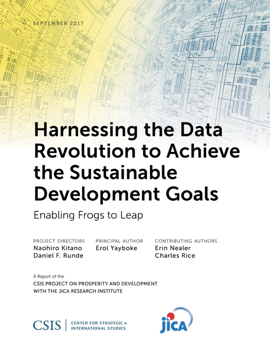 Harnessing the Data Revolution to Achieve the Sustainable Development Goals