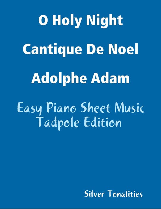 O Holy Night Cantique De Noel Adolphe Adam