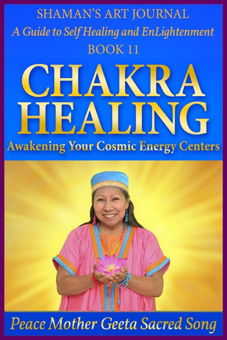 Chakra Healing: Awakening Your Cosmic Energy Centers