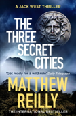 The Three Secret Cities - Matthew Reilly