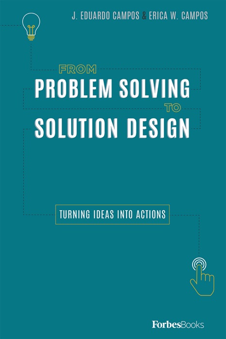 From Problem Solving To Solution Design