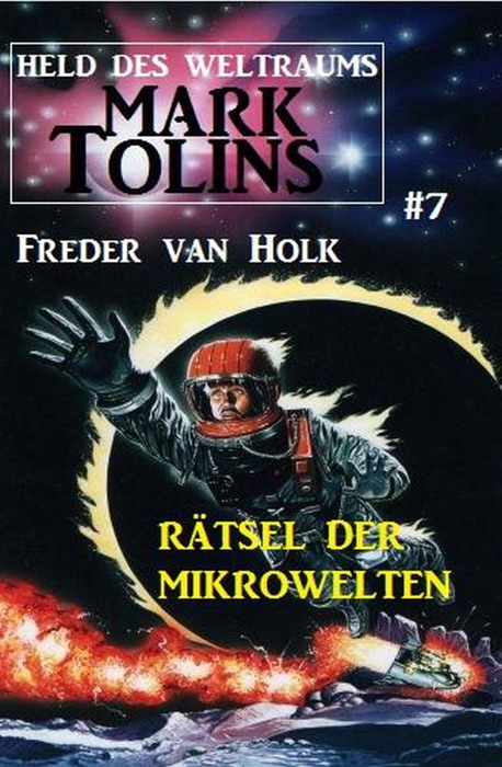 Rätsel der Mikrowelten Mark Tolins - Held des Weltraums #7
