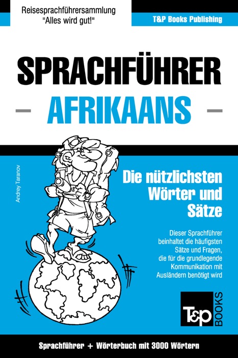 Sprachführer Deutsch-Afrikaans und Thematischer Wortschatz mit 3000 Wörtern