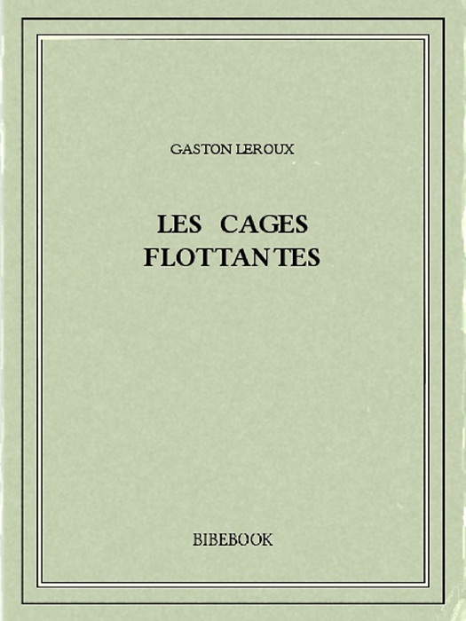 Les cages flottantes