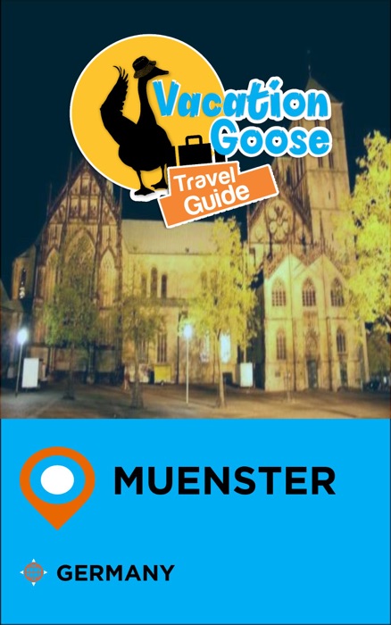 Vacation Goose Travel Guide Muenster Germany