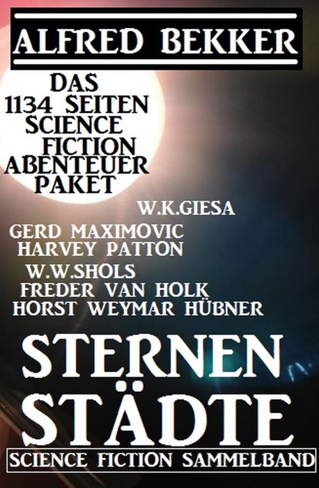 Sternenstädte: Das 1134 Seiten Science Fiction Abenteuer Paket