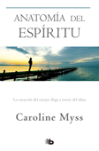 Anatomía del espíritu - Caroline Myss