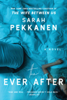 Sarah Pekkanen - The Ever After artwork