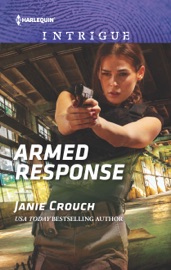 Armed Response - Janie Crouch by  Janie Crouch PDF Download