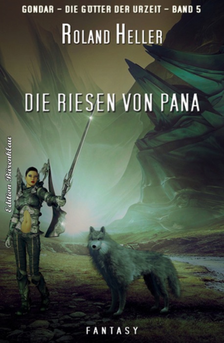 GONDAR – die Götter der Urzeit #5: Die Riesen von Pana