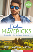 Miranda Lee, Susan Stephens & Dani Collins - Italian Mavericks: Bound By The Italian's Bargain artwork