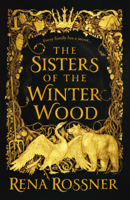 Rena Rossner - The Sisters of the Winter Wood artwork