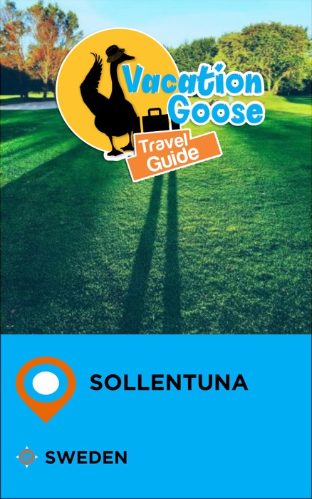Vacation Goose Travel Guide Sollentuna Sweden