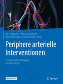 Periphere arterielle Interventionen - Ulf Teichgräber, René Aschenbach, Dierk Scheinert & Andrej Schmidt
