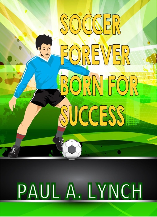 Soccer Forever Born For Success