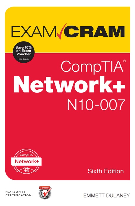 CompTIA Network+ N10-007 Exam Cram, 6/e