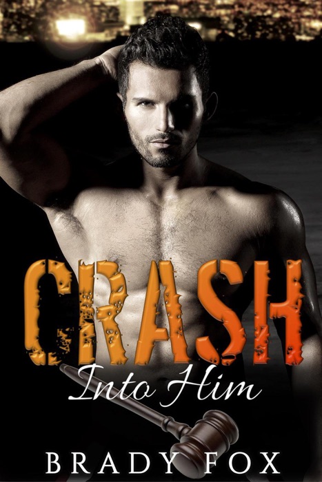 Crash Into Him