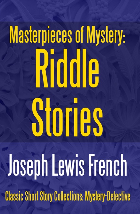 Masterpieces of Mystery: Riddle Stories