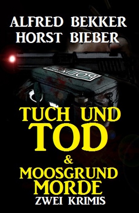 Tuch und Tod & Moosgrundmorde: Zwei Krimis