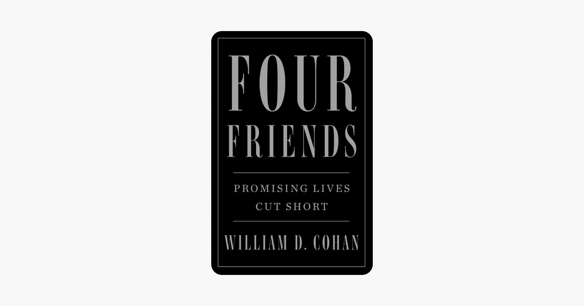 Four Friends - William D. Cohan Four Friends - William D. Cohan