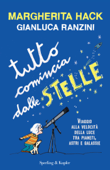 Tutto comincia dalle stelle - Margherita Hack & Gianluca Ranzini