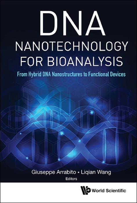 Dna Nanotechnology For Bioanalysis: From Hybrid Dna Nanostructures To Functional Devices